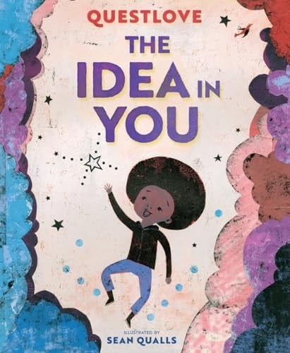 The Idea in You A Picture Book
