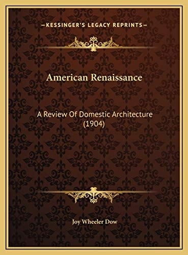 American Renaissance: A Review Of Domestic Architecture (1904)