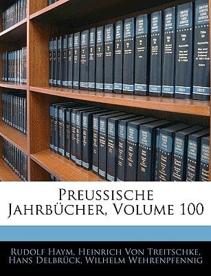 Preussische Jahrbucher, Volume 100 (German Edition)