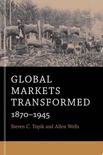 Global Markets Transformed 1870–1945