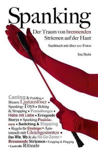 Spanking der Traum von brennenden Striemen auf der Haut ; Sachbuch