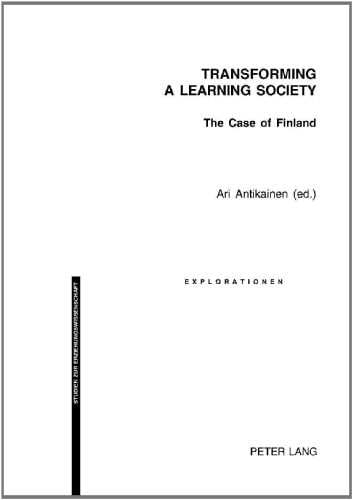 Transforming a Learning Society: The Case of Finland (Explorationen)