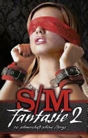 S/M-Fantasie 2 20 schmerzhaft schöne Storys