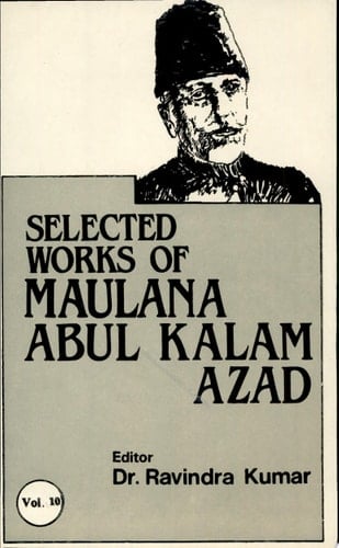 The Selected Works of Maulana Abul Kalam Azad: 1956-1957