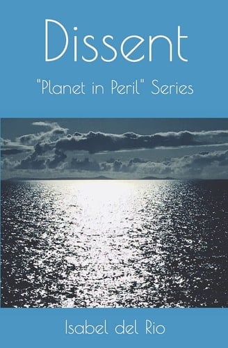 Dissent A Dystopian Fairy-tale in 10 Parts and 77 Takes