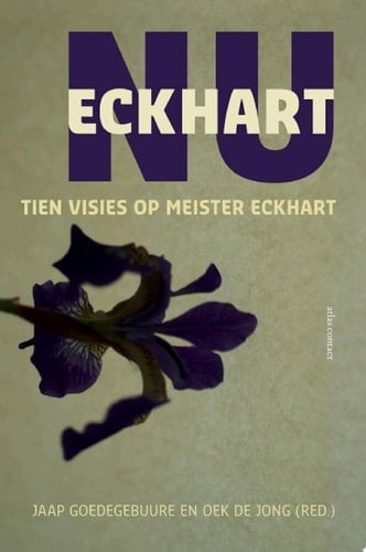 Eckhart nu tien visies op Meister Eckhart