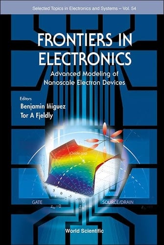 Frontiers in Electronics Advanced Modeling of Nanoscale Electron Devices