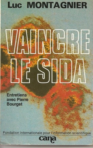 Vaincre le SIDA: Entretiens avec Pierre Bourget (French Edition)