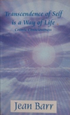 Transcendence of Self is a Way of Life Cosmic Consciousness