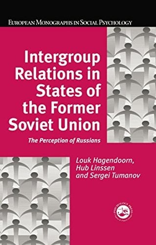 Intergroup Relations in States of the Former Soviet Union The Perception of Russians