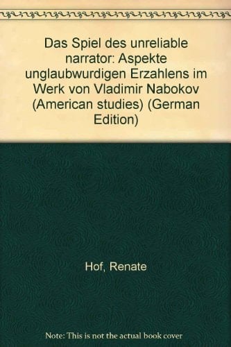 Das Spiel des unreliable narrator: Aspekte unglaubwürdigen Erzählens im Werk von Vladimir Nabokov (American studies) (German Edition)