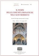 Il tempo delle comunità monastiche nell'alto Medioevo atti del Convegno internazionale di studio, Roma - Subiaco, 9-11 giugno 2017