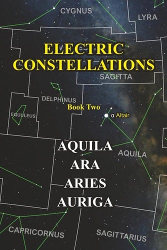 Electric Constellations Book Two