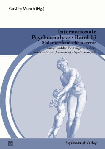 Südamerikanische Akzente augewählte Beiträge aus dem International Journal of Psychoanalysis