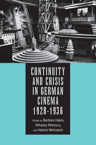 Continuity and Crisis in German Cinema, 1928-1936