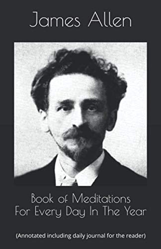 Book of Meditations For Every Day In The Year: (annotated including daily journal for reader)