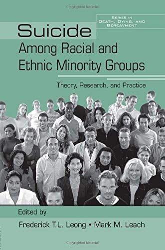 Suicide Among Racial and Ethnic Minority Groups Theory, Research, and Practice