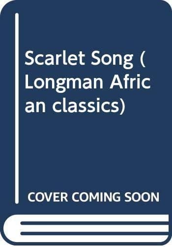 Scarlet Song (Longman African Classics)