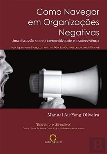 Como Navegar em Organizações Negativas (Portuguese Edition)