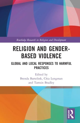 Religion and Gender-based Violence Global and Local Responses to Harmful Practices
