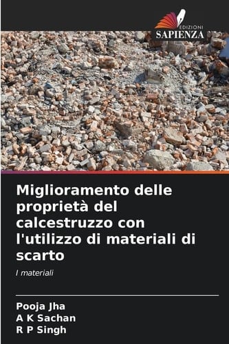 Miglioramento delle proprietà del calcestruzzo con l'utilizzo di materiali di scarto (Italian Edition)