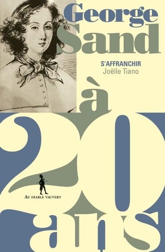 George Sand à 20 ans s'affranchir