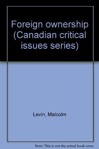 Foreign ownership (Canadian critical issues series)