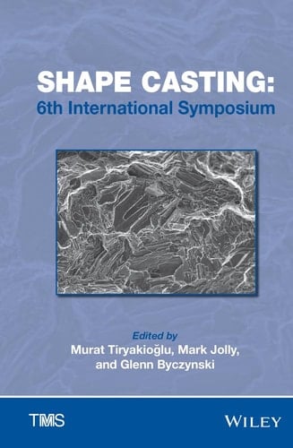 Shape Casting 6th International Symposium 2016