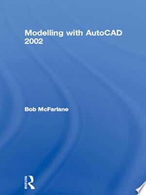 Modelling with AutoCAD 2002
