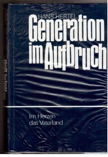 Generation im Aufbruch: Im Herzen d. Vaterland (German Edition)
