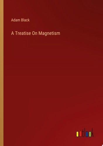 A Treatise On Magnetism