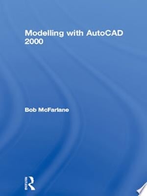 Modelling with AutoCAD 2000