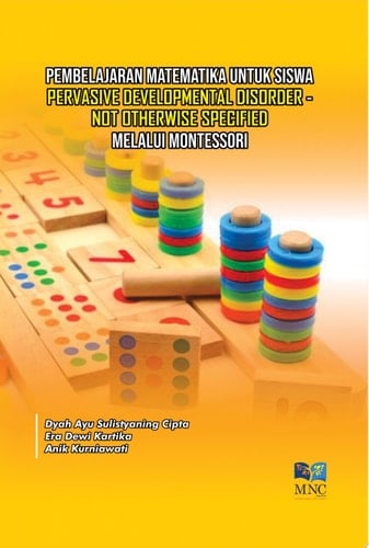 PEMBELAJARAN MATEMATIKA UNTUK SISWA PERVASIVE DEVELOPMENTAL DISORDER - NOT OTHERWISE SPECIFIED MELALUI MONTESSORI