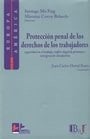 Protección penal de los derechos de los trabajadores seguridad en el trabajo, tráfico ilegal de personas e inmigración clandestina