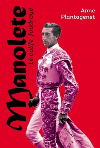 Manolete le calife foudroyé