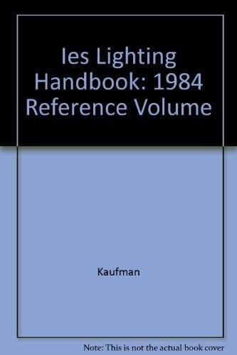 IES Lighting Handbook: 1984 application volume