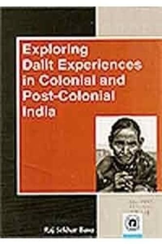 Exploring Dalit Experiences in Colonial & Post-colonial India