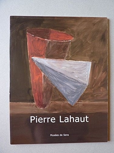 Pierre Lahaut les objets dans leur lumière