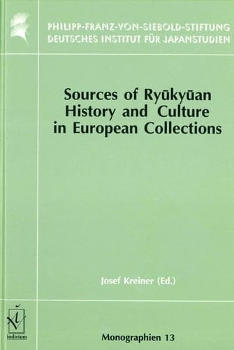 Sources of Ryå ukyå uan history and culture in European collections