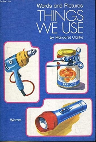 Words and Pictures Things we use