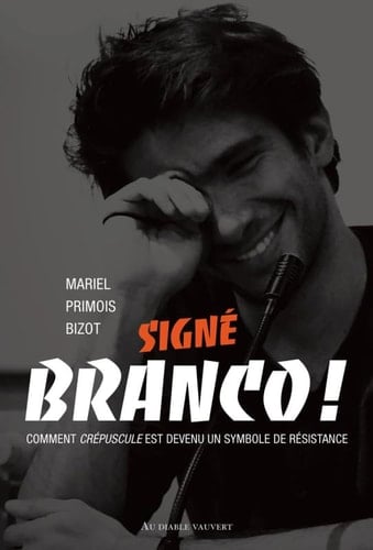 Signé Branco comment Crépuscule est devenu un symbole de résistance