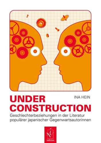 Under construction Geschlechterbeziehungen in der Literatur populärer japanischer Gegenwartsautorinnen