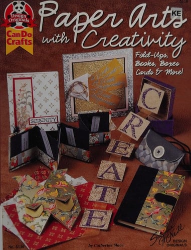Paper Art with Creativity Fold -Ups, Books, Boxes, Cards and More