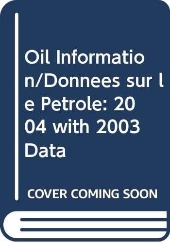 Oil Information 2004 Edition