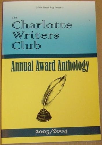The Charlotte Writers Club Annual Award Anthology