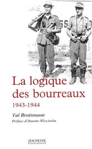 La logique des bourreaux 1943-1944