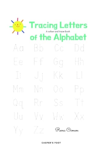 Tracing Letters of the Alphabet - a Colour and Trace Book Learning Letters One by One!