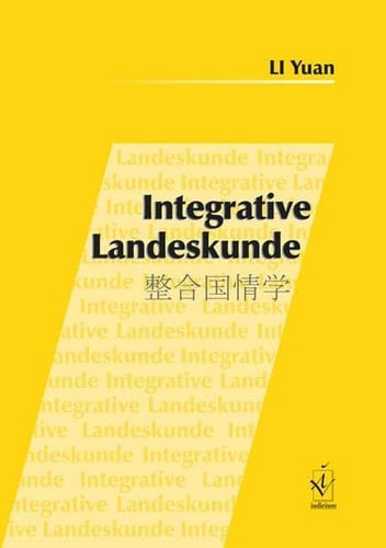 Integrative Landeskunde ein didaktisches Konzept für Deutsch als Fremdsprache in China am Beispiel des Einsatzes von Werbung
