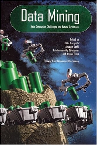 Data Mining: Next Generation Challenges and Future Directions (American Association for Artificial Intelligence)