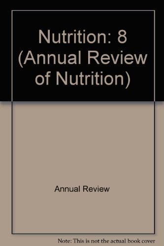 Annual Review of Nutrition Volume 8, 1988